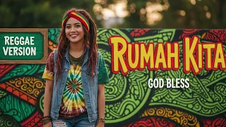 rumah kita god bless cover reggae version