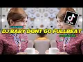 Download Lagu DJ BABY DONT GO X GELENG GELENG FULL BEAT GANDY KOPITOY 2022