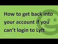 How to get back into your account if you can t login to Lyft