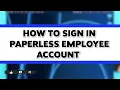 Paperless Employee Account Login Guide 2024 Paperless Employee Portal Sign In