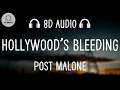 Post Malone - Hollywood s Bleeding 8D