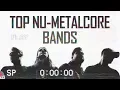 TOP NU-METALCORE BANDS [NEW SCHOOL]