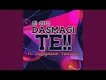 Dasmagi Te!! (Budots)
