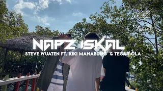 Download NAPZ ISKALL !!! Steve Wuaten Ft. Kiki Manabung \u0026 Tegar Ola ( DISKO TANAH ) MP3