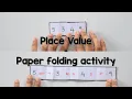 Place Value - Paperfolding activity Primary School Maths