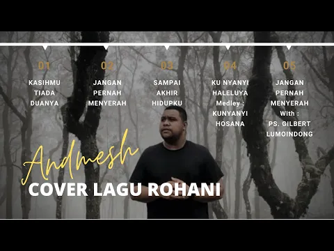 Download MP3 KUMPULAN LAGU ROHANI TERBARU - BY ANDMESH