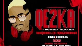 qe2ka b fo mindollzz tudor mo kima u0026 king ndabs u0026 jeaychroniq ft gabriel youngstar 
