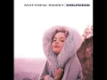 Girlfriend - Matthew Sweet - 1991 - Lyrics
