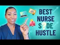 Stop Picking Up Extra Shifts Try These Nurse Side Hustles Instead