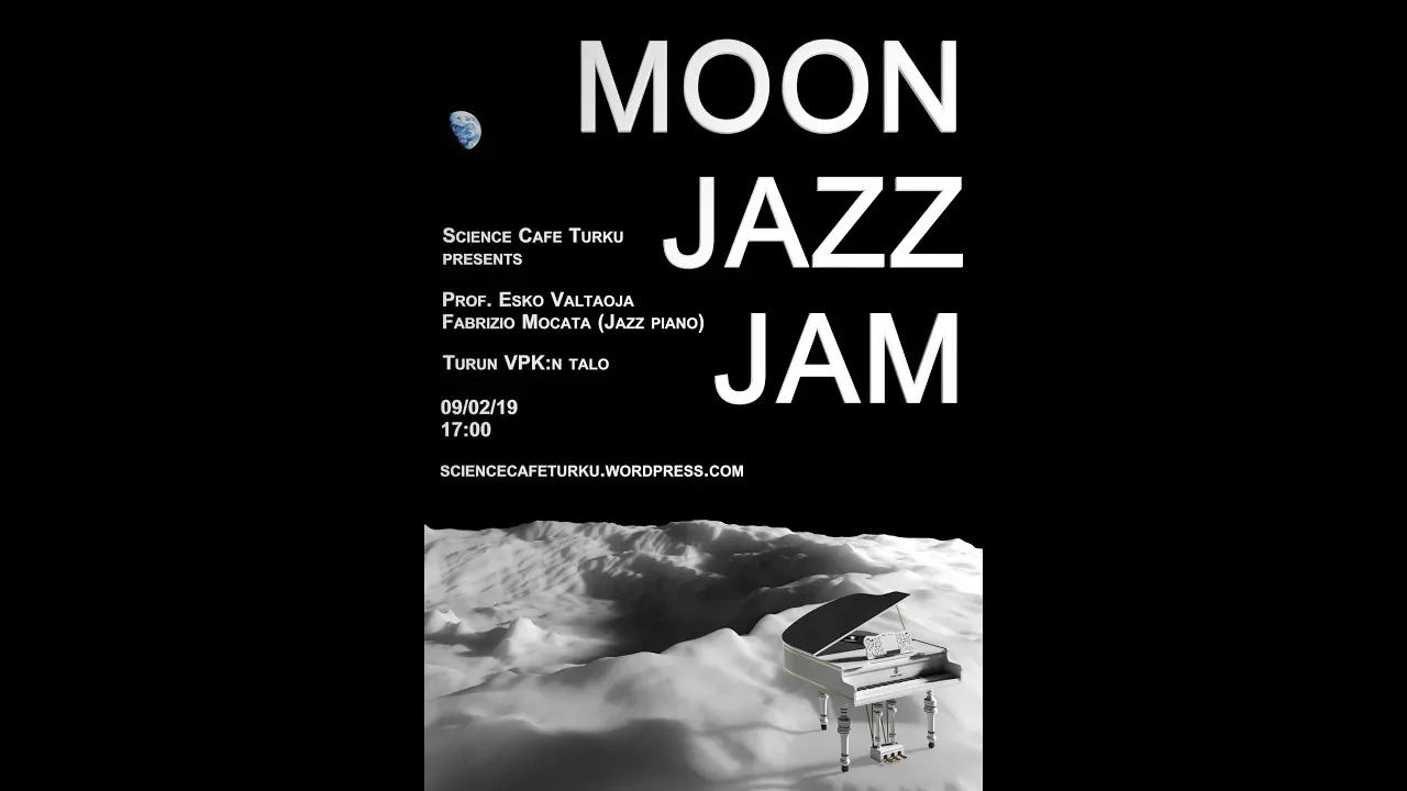 Science Cafe Turku - (Esko Valtaoja, Fabrizio Mocata) - Moon Jazz Jam