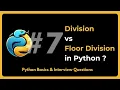 Division vs Floor Division in Python Python Basics and Interview Questions