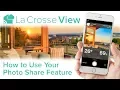La Crosse View - Photo Share Feature