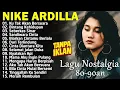 Download Lagu Nike Ardilla The Best Album Nostalgia Th 90an Paling Enak di Dengar | Tanpa Iklan