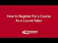 How to Register For a Course As a Course Taker