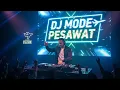 Lagu DJ Remix Mode Pesawat 2025