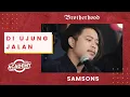 Download Lagu SamSonS - Di Ujung Jalan - Brotherhood Version
