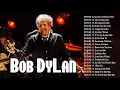 Lagu Bob Dylan Greatest Hits - Best Of Bob Dylan Full Album 2021