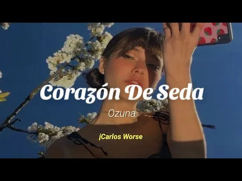 Download MP3 Ozuna - Corazón De Seda (Letra/Lyrics)