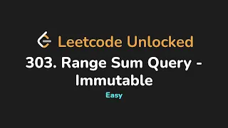 303 Range Sum Query - Immutable Leetcode Unlocked