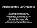 Adolescentes La Orquesta - Trágico |Letra