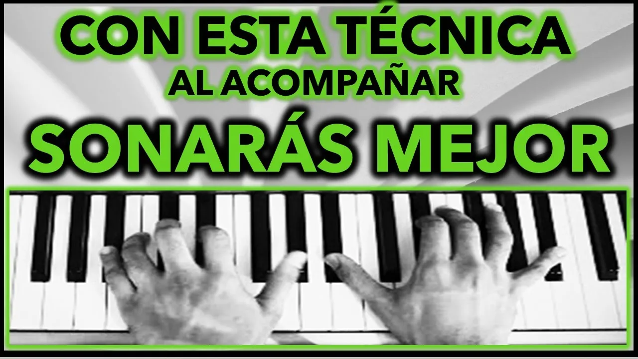 Mejora Tu Acompañamiento Con Esta Técnica - Sonarás Mejor