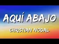 Christian Nodal - Aquí Abajo (Letra\Lyrics)