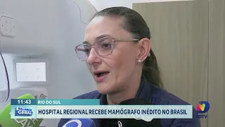 Hospital de Rio do Sul recebe mamógrafo inédito no Brasil