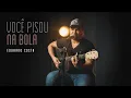 Download Lagu VOCÊ PISOU NA BOLA | Eduardo Costa