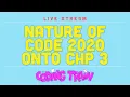Nature of Code Continued Attraction and onto Chapter 3