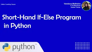 Short-Hand If Else Program In Python - Python Programming Course For Beginners
