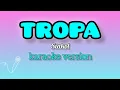 Download Lagu Tropa - Siakol [karaoke version] | karaoke ph |