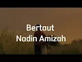 Bertaut - Nadin Amizah lirik