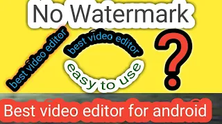 best video editor for android 2021 best video editor technical sharjeel