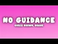 Download Lagu Chris Brown - No Guidance (Lyrics) ft. Drake