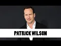10 Things You Didn t Know About Patrick Wilson Star Fun Facts