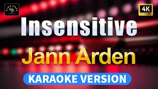 Insensitive - Jann Arden | 4K | (High Quality Karaoke with lyrics)