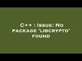 C Issue No package libcrypto found
