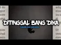 Download Lagu DJ ABANG PILIH YANG MANA X DITINGGAL BANG DIKA BY KEVIN SOPAN ft. NESS FX
