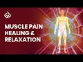 Muscle Pain Healing Frequency Muscle Pain Relief Relaxation Music
