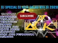 Download Lagu DJ SPECIAL DJ ACIK GALAU NYA DI 2020