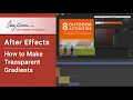 After Effects - How to Make Transparent Gradients