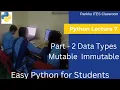 Lecture 7 Part 2 Data Types in Python Mutable vs Immutable