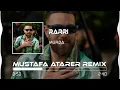 Murda - RARRii (Mustafa Atarer Remix)