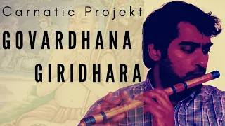 carnatic projekt govardhana giridhara vijay kannan flute episode 7