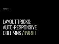Layout Tricks Auto-Responsive Columns Part 1