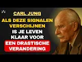 Lagu Als deze 9 signalen verschijnen, is je leven op het punt drastisch te veranderen | Carl Jung