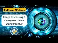 PyPower Webinar Image Processing Computer Vision using OpenCV