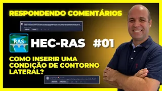 Respondendo comentários sobre HEC-RAS - Ep.01: Como inserir uma condição de contorno lateral?