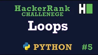 5 Loops Explained Hackerrank Python Solution