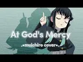 Download Lagu At God's Mercy (muichiro cover) 😻